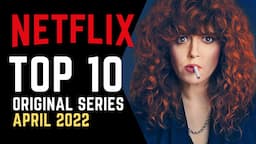 TOP 10 Best New Netflix Series April 2022 | Watch Now on Netflix!