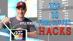 TOP 10 Final Cut Pro Tips & Tricks