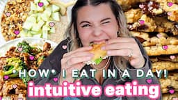 *HOW* I EAT IN A DAY // an *actual* INTUITIVE EATING GUIDE & QUESTIONS I ASK MYSELF