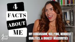 4 Facts About Me: Bullying, Nerdiest Qualities, Biggest Insecurities, and more