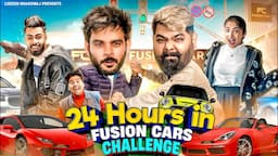 24 HOURS IN FUSION CARS CHALLENGE || Lokesh Bhardwaj || Tejasvi Bachani || Aashish Bhardwaj