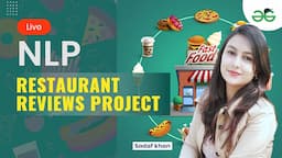 Restaurant reviews Project | NLP | Sadaf Khan | GeeksforGeeks School