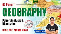 UPSC Mains 2023 GS 1 Paper - Geography Detailed Discussion |  #GS1 #upscessay #upscmains2023