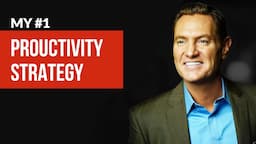 My Number 1 Productivity Strategy | Darren Hardy