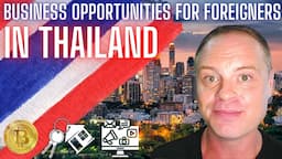 Top Business Opportunities For Foreigners in Thailand - 5 Ways To Make Money In Thailand.