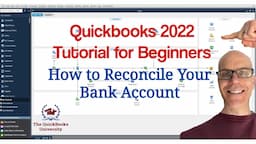 Quickbooks 2022 Tutorial for Beginners - How to Reconcile Your Bank Account