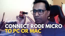 How to connect RODE Video Micro to PC or Mac