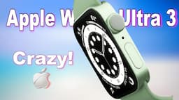 Apple Watch Ultra 3 -This Is Unbelievable!