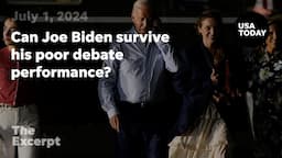 Can Joe Biden survive his poor debate performance? | The Excerpt