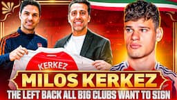 WHY arsenal are desperate to sign  Milos Kerez!