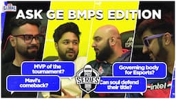 Will we see GE, Soul and GodLike in the BMPS Finals? Ask GE BMPS Edition! YOUR Questions Answered!