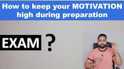 How to keep your MOTIVATION high during preparation by IES Naveen Yadav