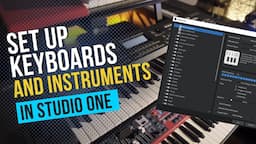 How To Set Up Your MIDI Keyboards, External Instruments and MIDI Controllers in Studio One