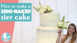 How to Make a Semi Naked Wedding Cake