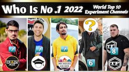 Top 10 Experiment Channels in world  🌍 2022 | Mr. indian hacker, crazy xyz, mrgear, mark rober