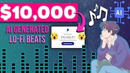 EASY AI MONEY: Make $3k to $10k Daily with A.I Generated Lo-Fi Beats on YouTube! | Make Money Online