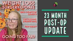 23 Month Post-Op Update // Bariatric Surgery in Mexico | My Gastric Bypass Journey