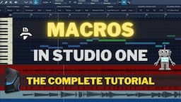 Studio One's Macro Toolbar - Everything You Need To Know About Macros