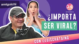 LUIS CHATAING Habla Sobre El Desafío De Permanecer Vigente En Redes: TRAYECTORIA vs VIRALIDAD