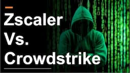 CrowdStrike VS Zscaler: The Best Cybersecurity Stock Is?