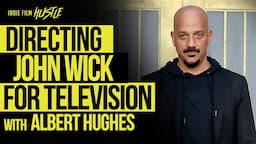 Directing ACTION in the World of John Wick for Television | Albert Hughes