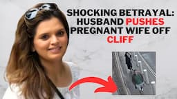 Husband Pushes Pregnant Wife Off Cliff || The Brutal Murder of Fawziyah Javed #FawziyahJaved