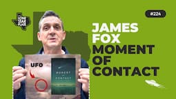 James Fox On His New Film 'Moment of Contact', UFOS and Aliens in Brazil