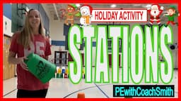 Holiday Station Activities- Demonstration of 8 different ideas for Your PEClass!