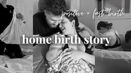 My Home Birth Story | Fast, Unmedicated Labour + Delivery