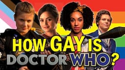 Doctor Who has been gay for a long time