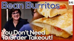 Bean & Cheese Burritos | Restaurant Quality Secrets