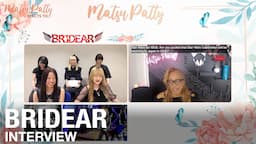 Bridear - Interview by Matsu Patty