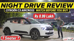 Citroen C3 Aircross NIGHT DRIVE REVIEW - Rs 8.99 Lakh SUV | Creta Rival - Value for Money SUV🔥