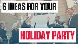 6 Ideas for Corporate Holiday Parties in 2022