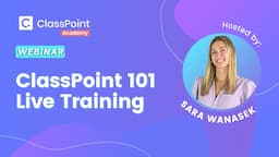 ClassPoint 101 Training: Learn the Basics