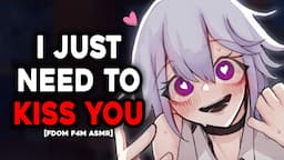 [SPICY] Yandere Girl Breaks Into Your Room For Kisses ASMR