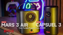 NEW Mars 3 Air & Capsule 3 Portable Projectors with Google TV & Netflix