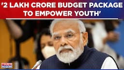 PM Modi In CII: 2 Lakh Crore Budget Package To Empower Youth | Union Budget 2024