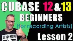 Cubase 12 & 13 Beginner Tutorial Lesson 2 - Recording an Acoustic Guitar