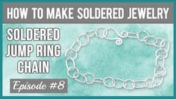 How to Make Soldered Jewelry, Episode #8 - Soldered Jump Ring Chain