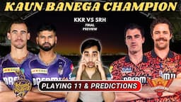 IPL 2024 Trophy Par Kiska Naam😮? KKR vs SRH 🔥 Final Playing 11, Chepauk Pitch Report, Predictions