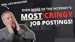 MORE of the Internet's Most Cringy Job Postings