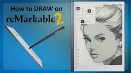 ✏️Remarkable 2 ARTISTS Deep Dive: A 20-Year Digital Artist's HOW TO GUIDE for E-Ink Drawing