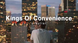 𝐏𝐥𝐚𝐲𝐥𝐢𝐬𝐭 | 과거는 자신에게 들려주는 이야기야, Kings Of Convenience 플레이리스트