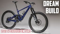 DREAM BUILD - 2023 Specialized Enduro MTB