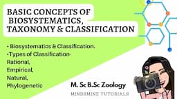 1) Concepts of Biosystematics & Classification. Types- Rational, Empirical, Natural, Phylogenetic