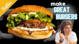 Refika's Special Burger Recipes | All Tips For The Perfect Burgers With Different Patties 🤩