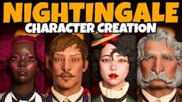 Nightingale Character Creation (Male & Female, Full Customization, All Options, More!)