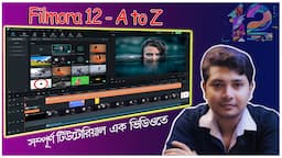 Wondershare Filmora 12 Complete Video Editing Bangla Tutorial (2023)