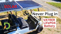 Solar + VATRER Lithium. Enough to REALLY never plug in your cart?